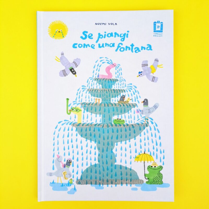 Se piangi come una fontana