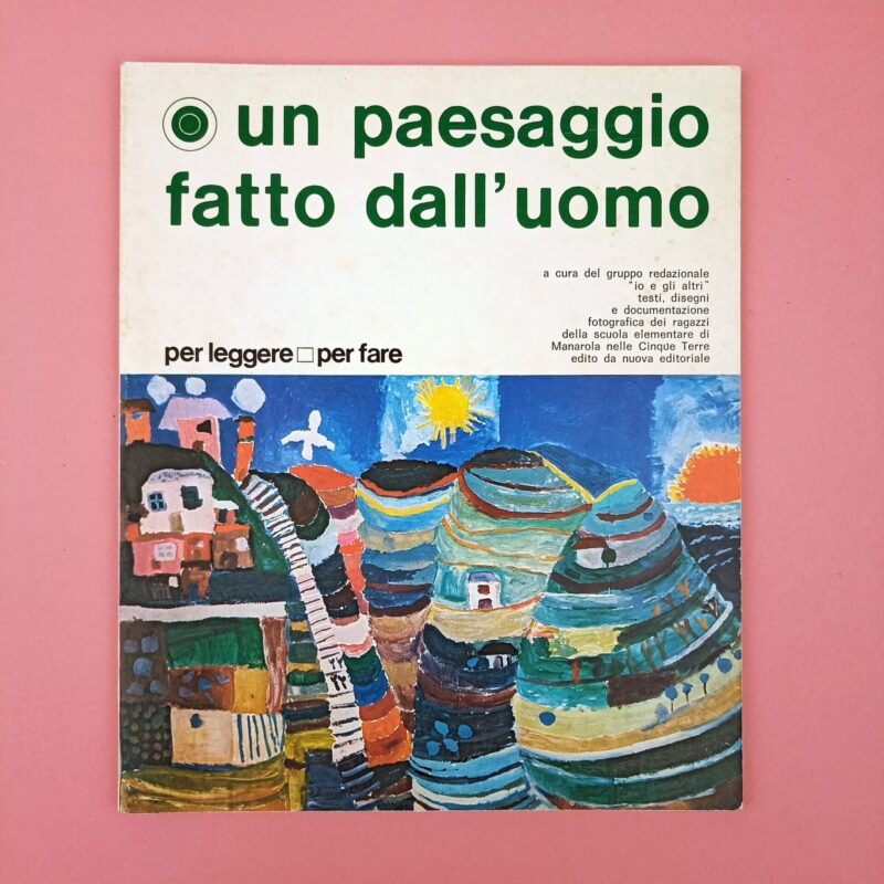 Un paesaggio fatto dall’uomo