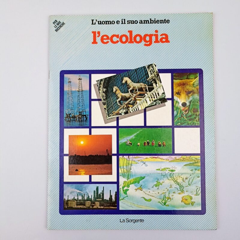 L’ecologia. L’uomo e il suo ambiente