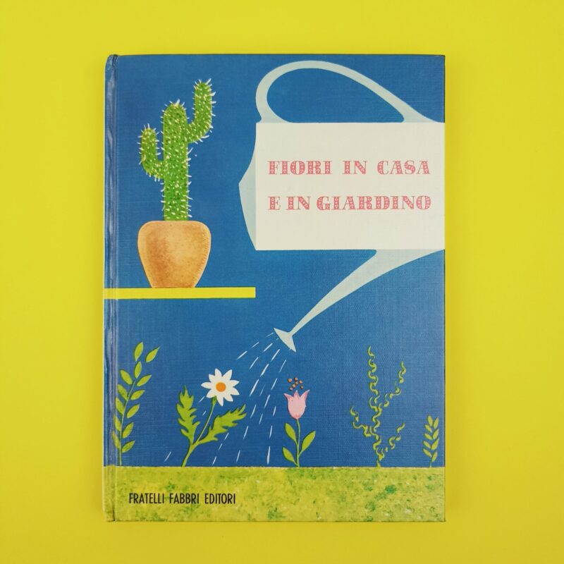 Fiori in casa e in giardino