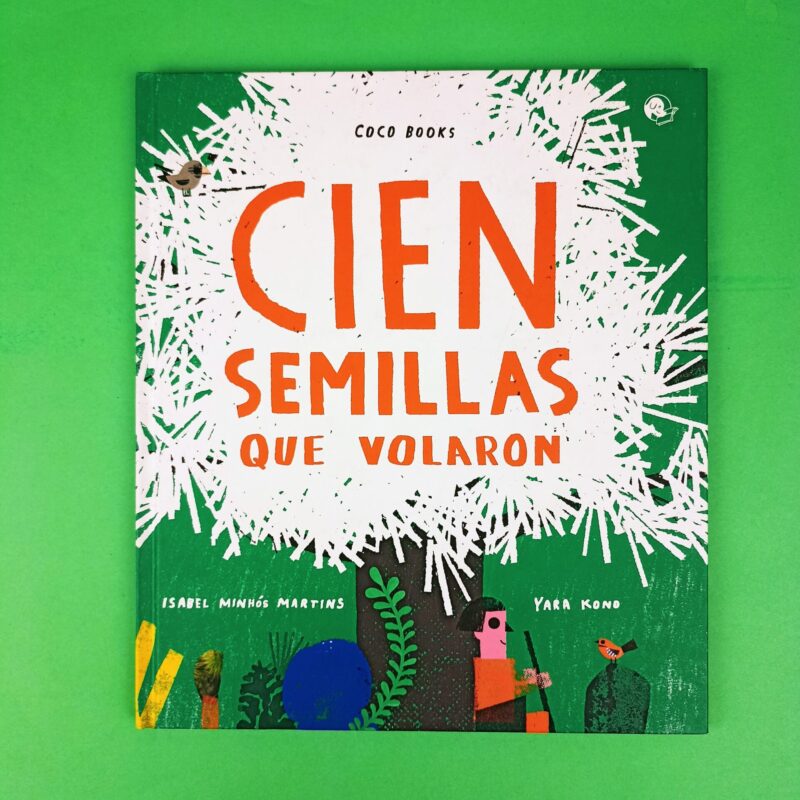 Cien semillas que volaron