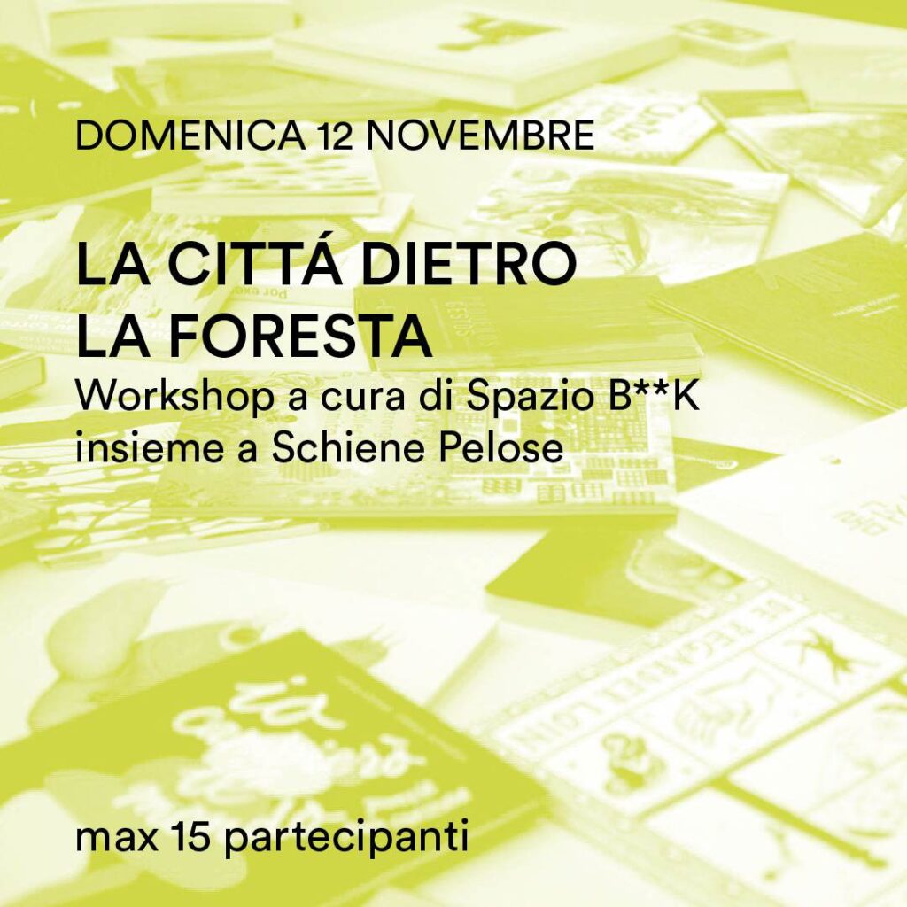 La città dietro la foresta. Libri, esplorazioni, segni.