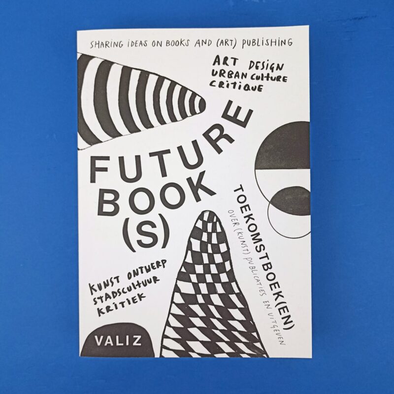 Future book(s). Sharing ideas on books and (art) publishing