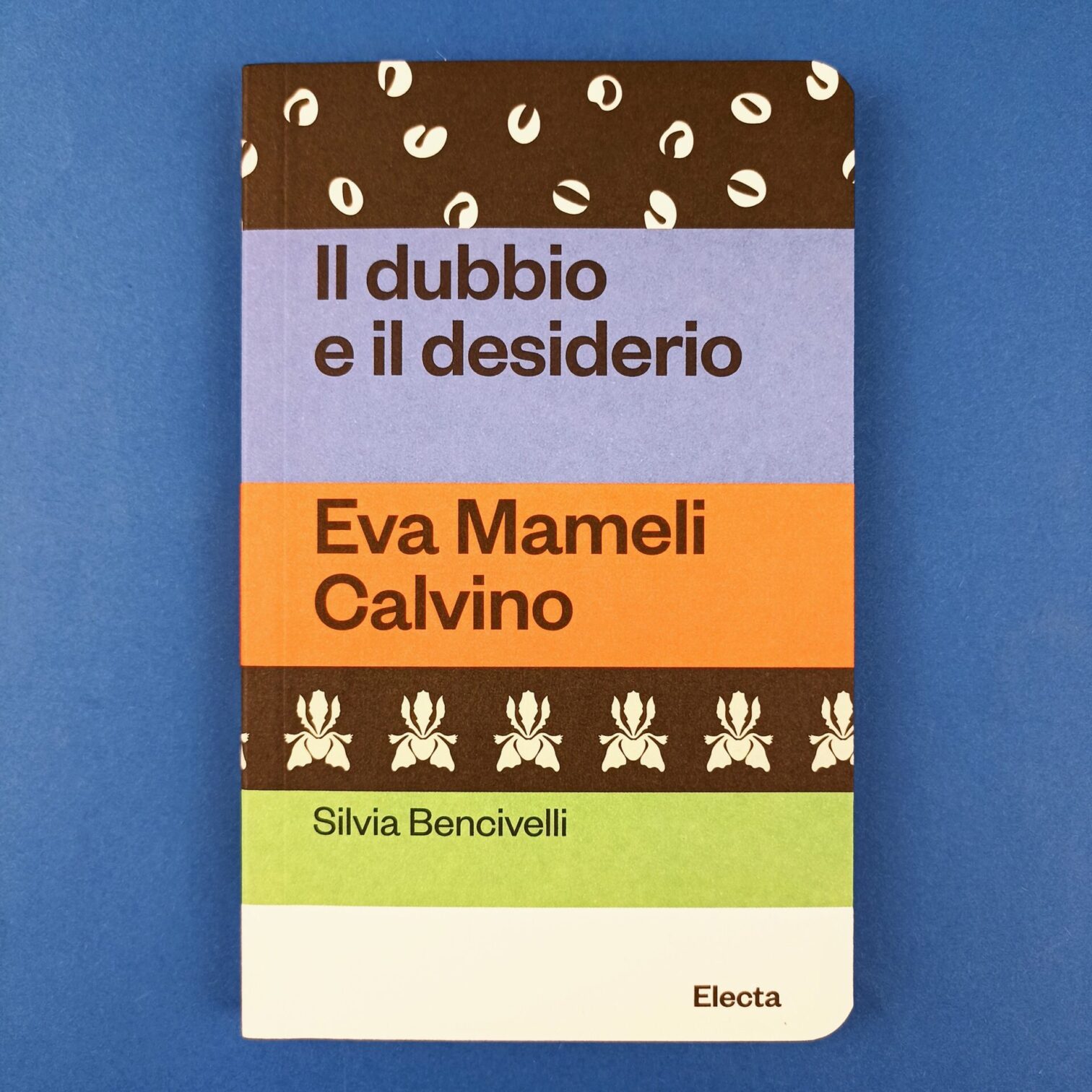 Eva Mameli Calvino. Il dubbio e il desiderio