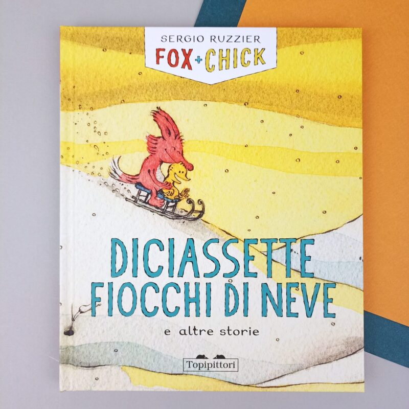 Fox & Chick. Diciassette fiocchi di neve e altre storie