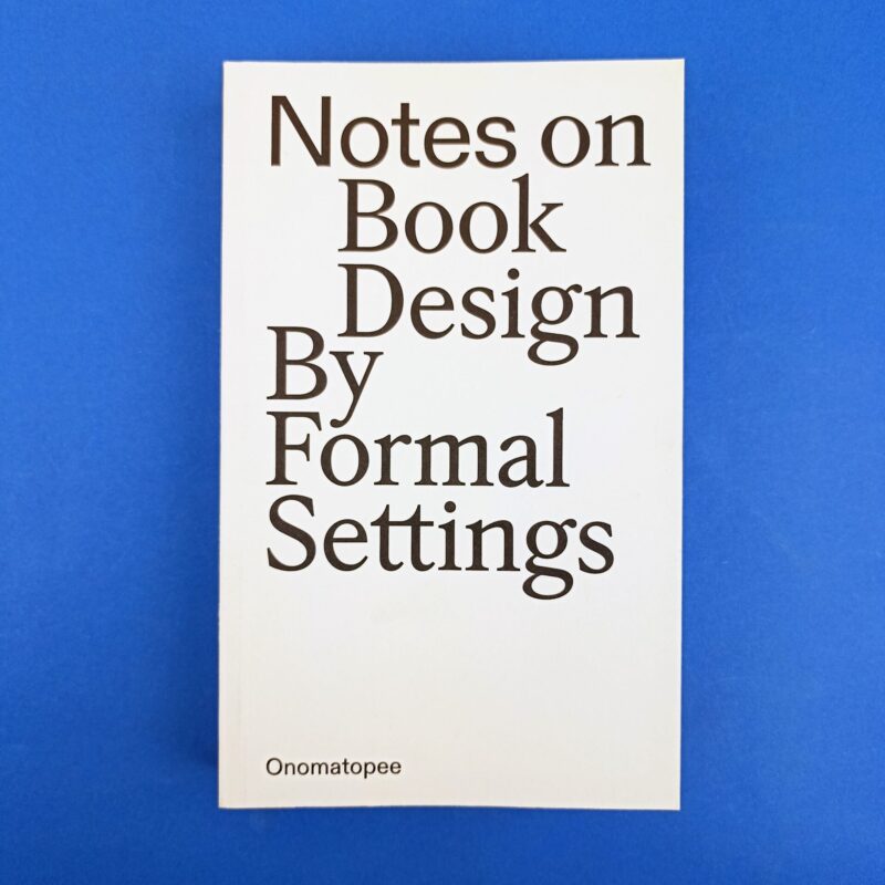 Notes on book design by formal settings
