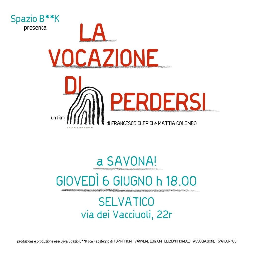 La vocazione di perdersi, il film di SpazioB**K