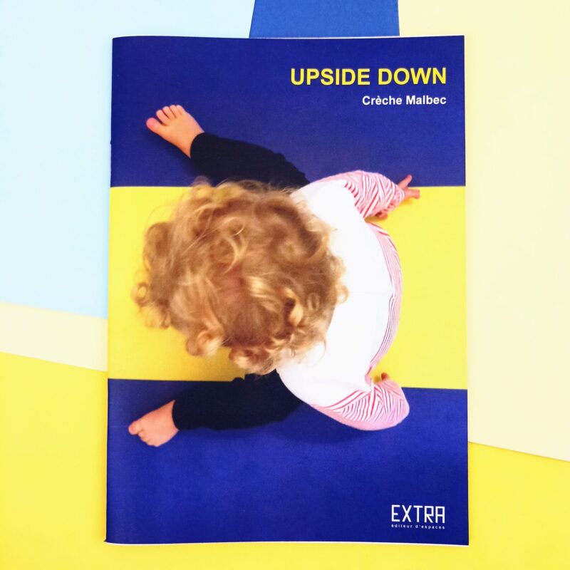 Upside down à la crèche Malbec
