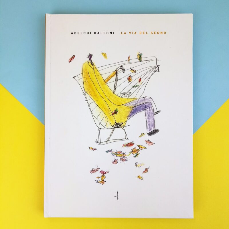 La via del segno: Adelchi Galloni