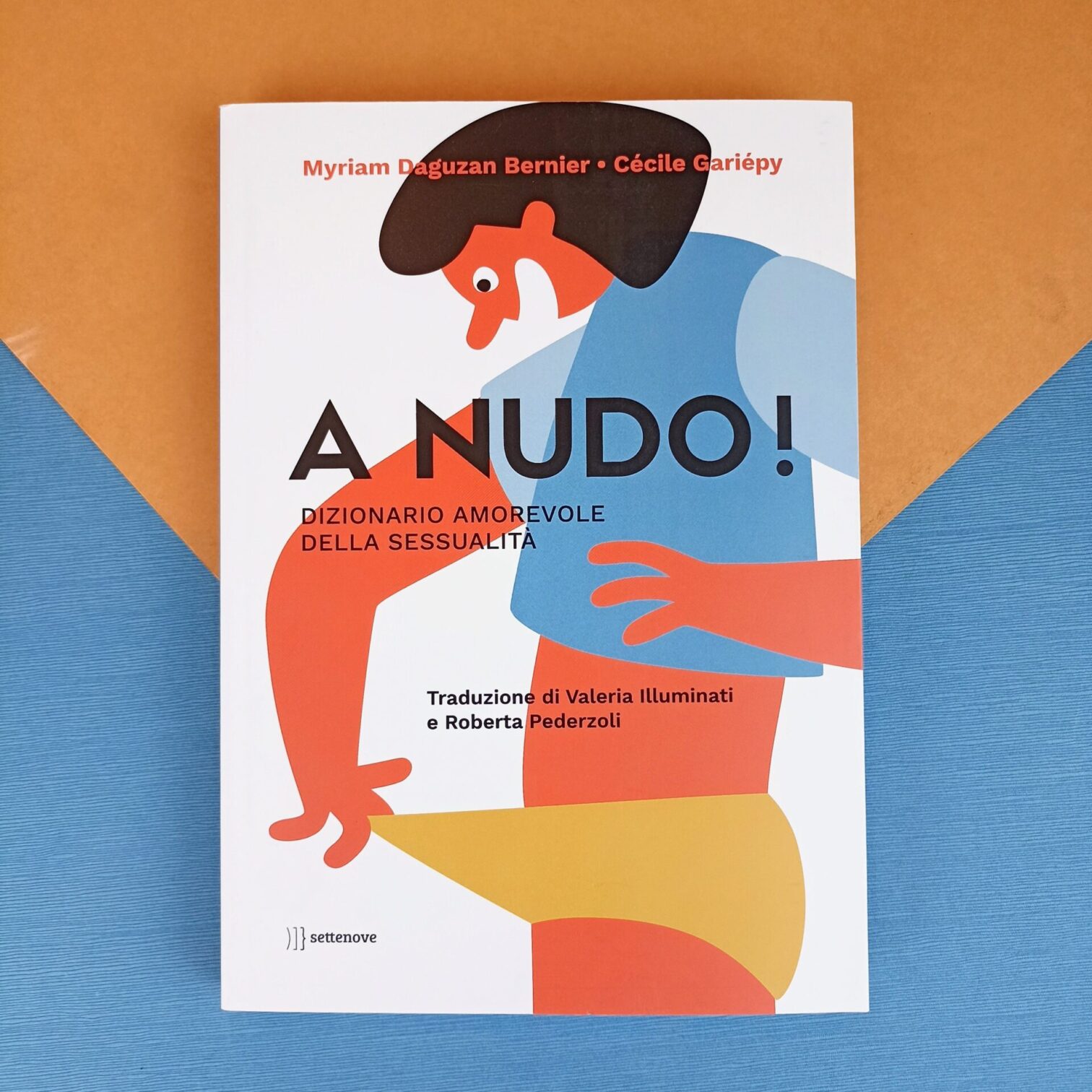 A nudo! Dizionario amorevole della sessualità
