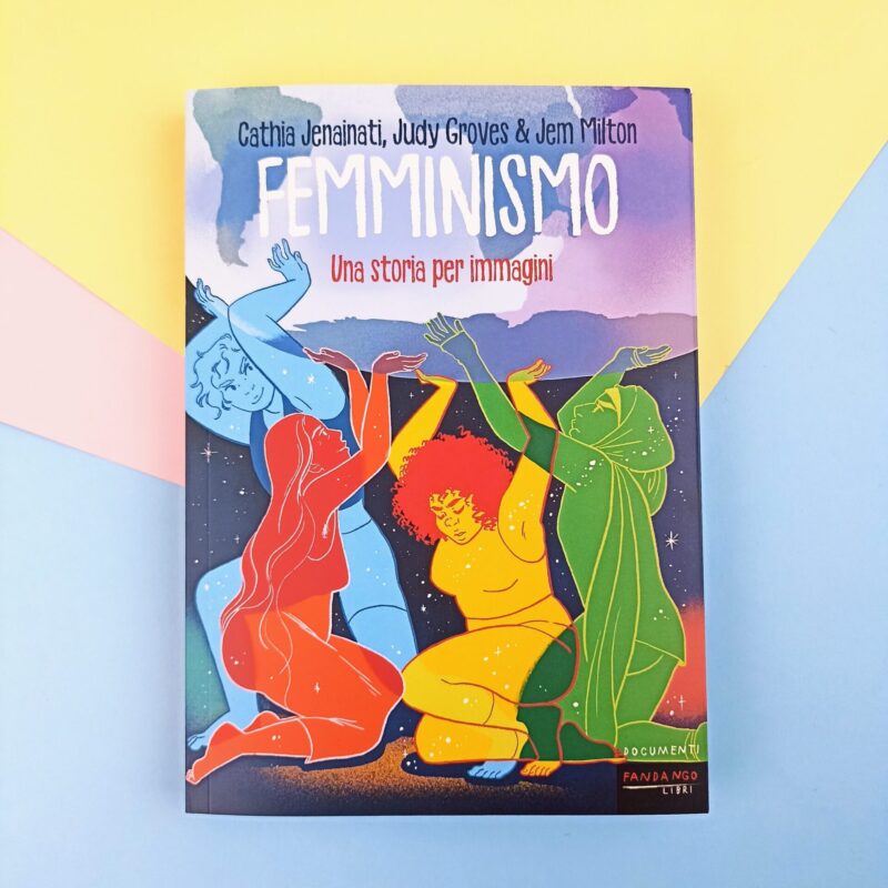 Femminismo. Una storia per immagini