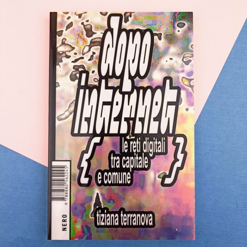 Dopo Internet. Le reti digitali tra capitale e comune