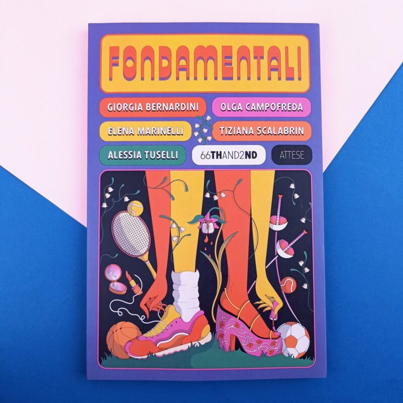 Fondamentali. Storie di atlete che hanno cambiato il gioco