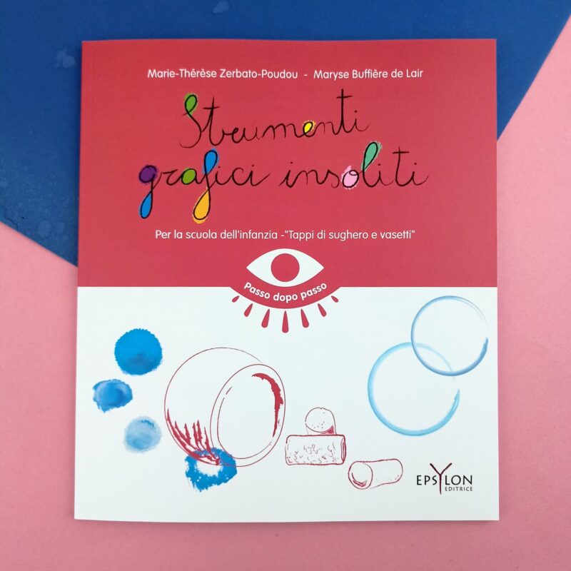 Strumenti grafici insoliti. Per la scuola dell’infanzia
