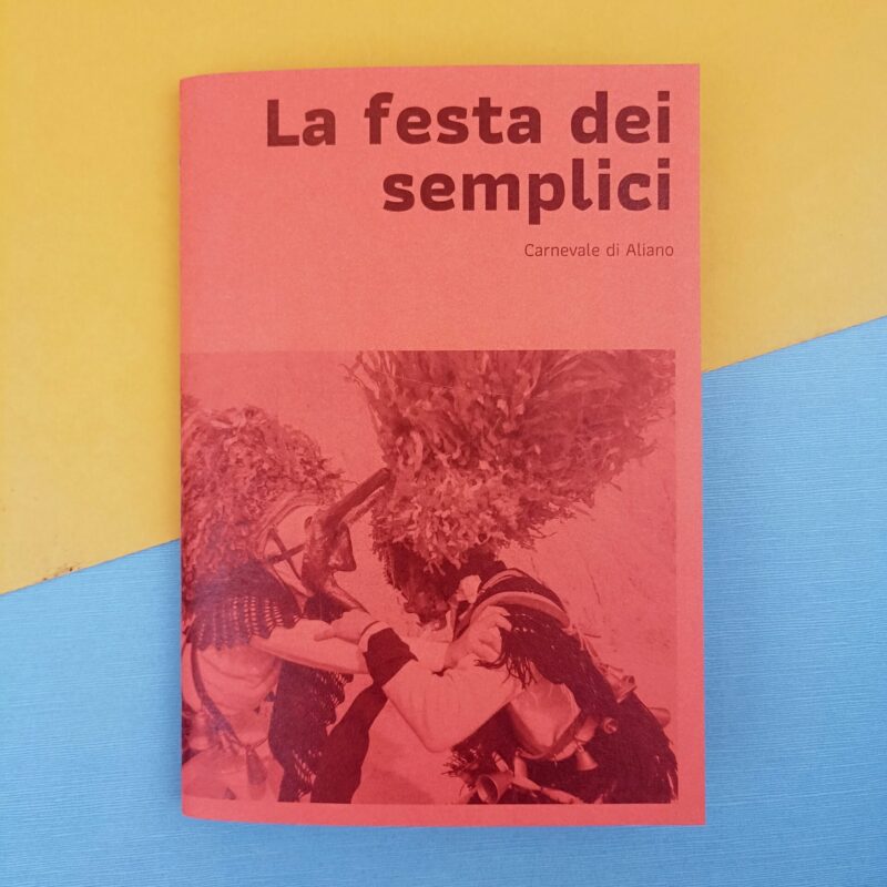 La festa dei semplici. Carnevale di Aliano