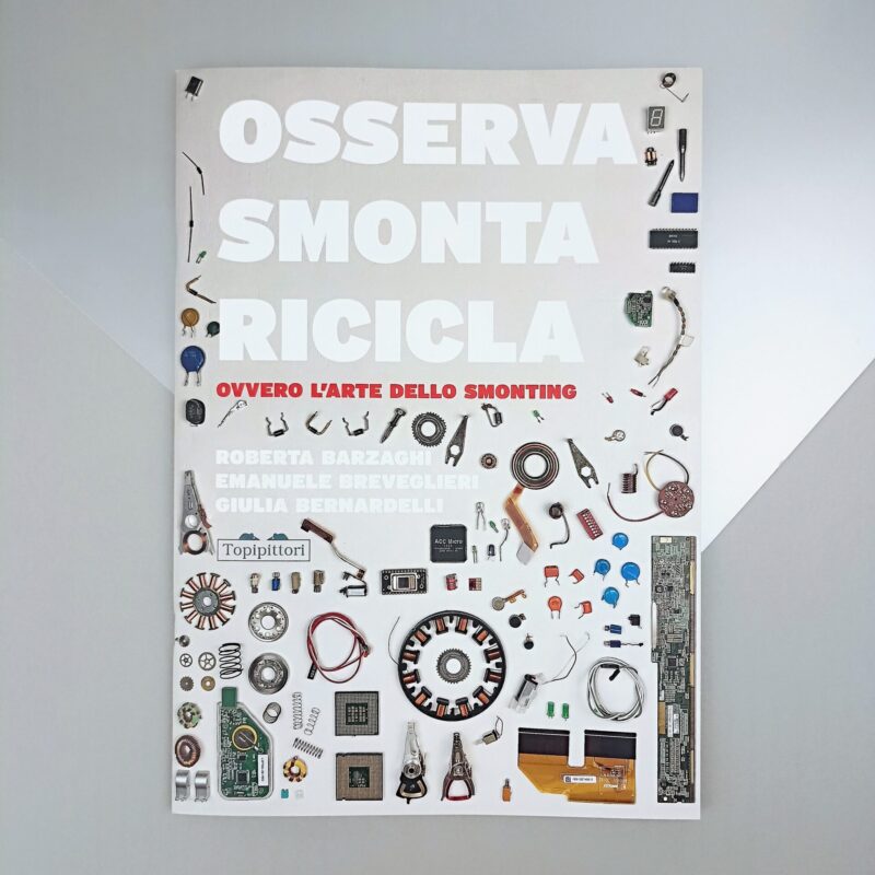 Osserva, smonta, ricicla. Ovvero l’arte dello smonting