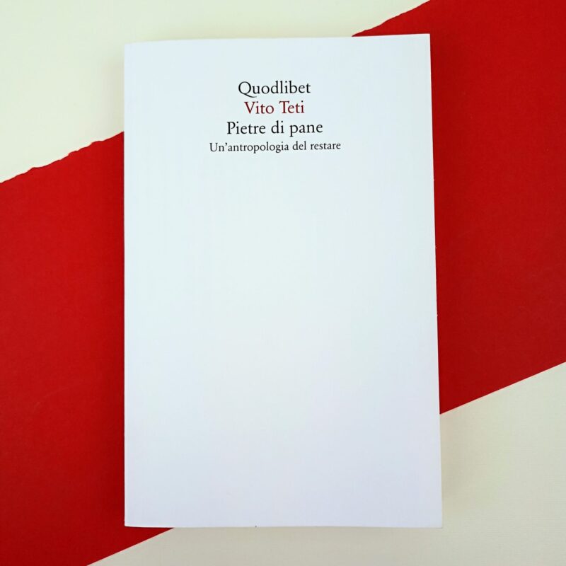 Pietre di pane. Un’antropologia del restare