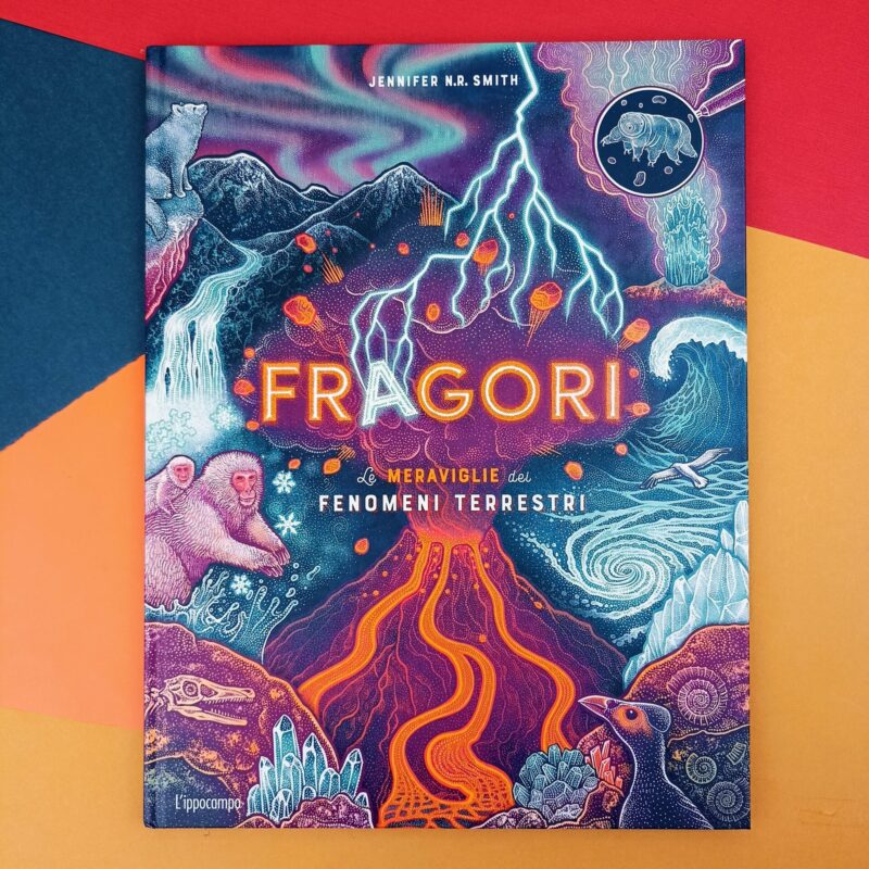 Fragori. Le meraviglie dei fenomeni terrestri