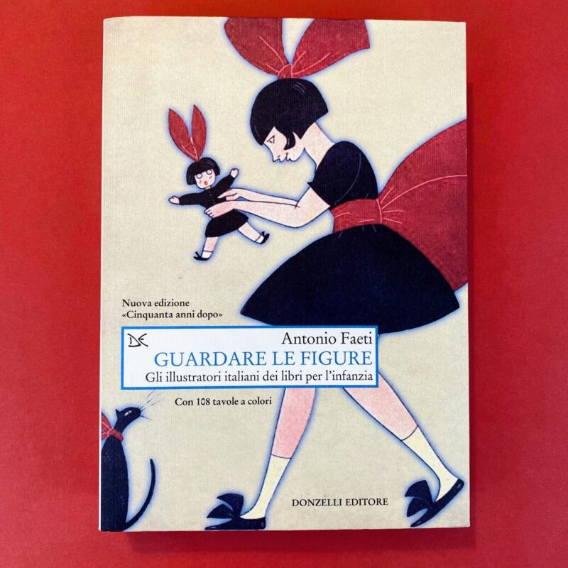 Guardare le figure. Gli illustratori italiani dei libri per l’infanzia