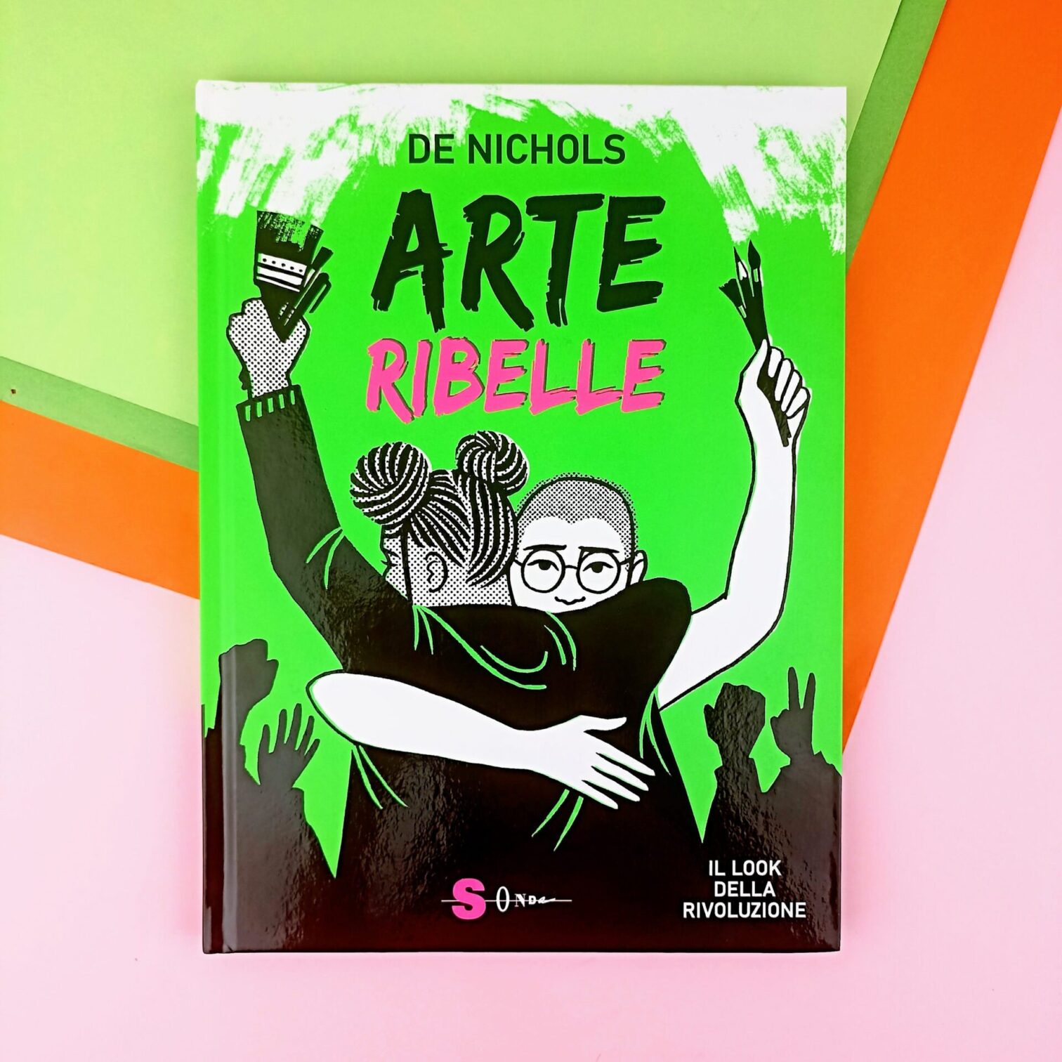 Arte ribelle. Il look della rivoluzione