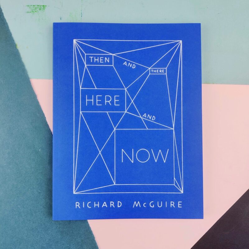 Then and there, here and now