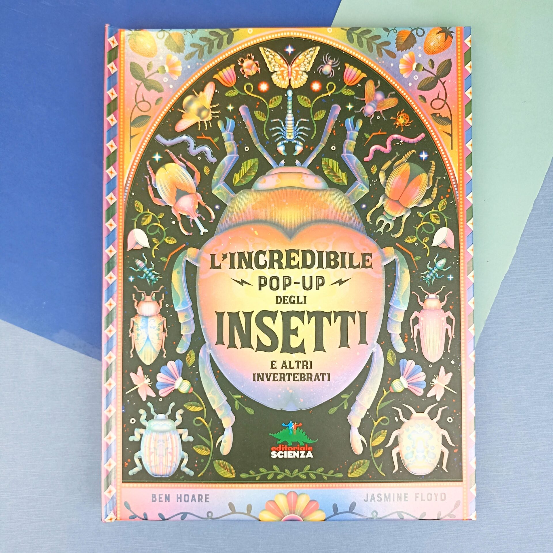 L'Incredibile Pop-Up degli Insetti e Altri Invertebrati - Libro di Ben Hoare