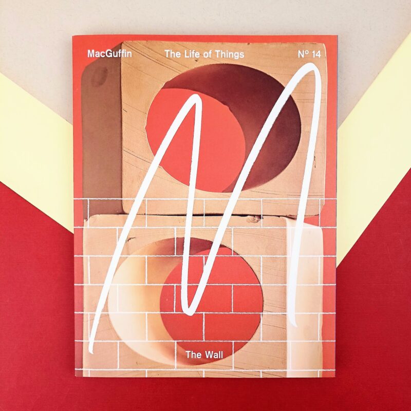 The life of things 14 – The wall