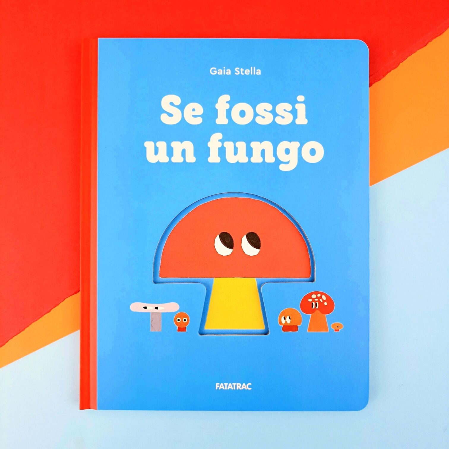 Se fossi un fungo