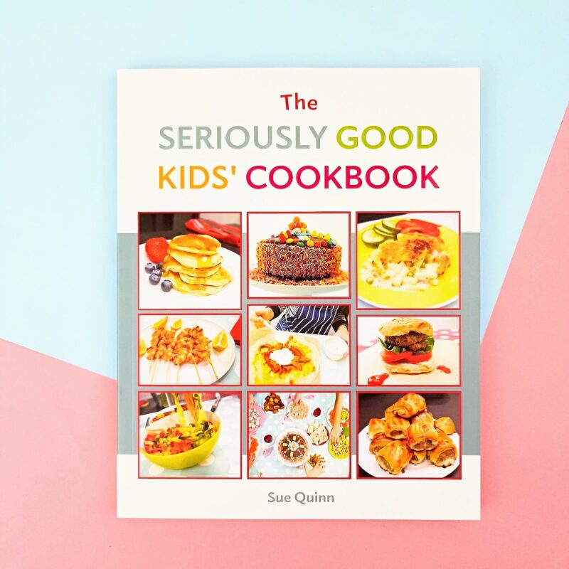 The seriously good kids’ cookbook
