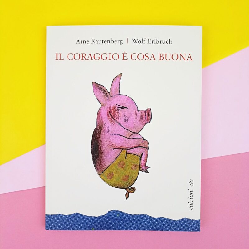 Il coraggio è una cosa buona