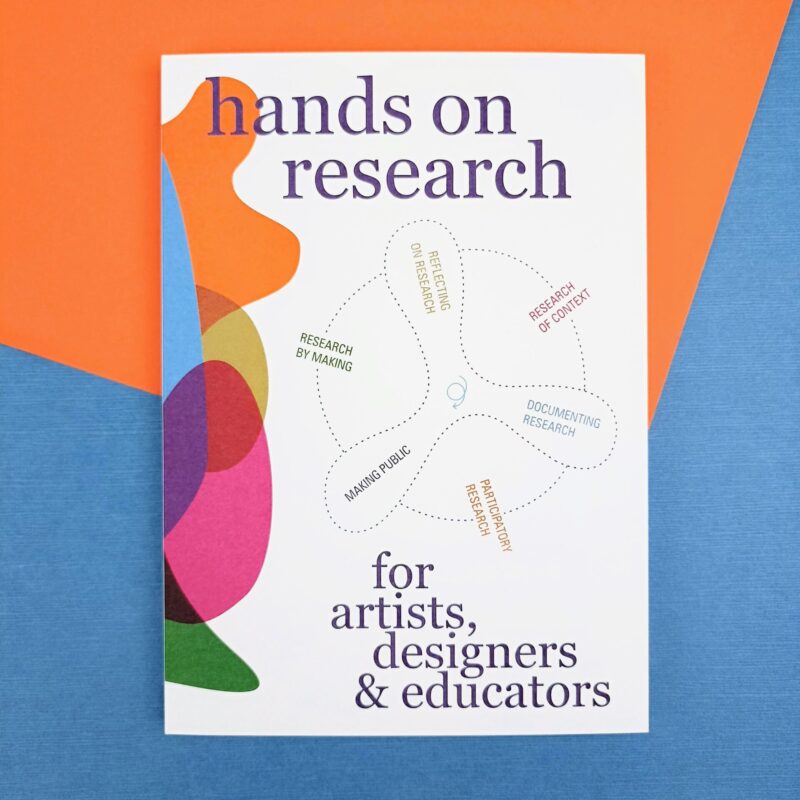 Hands on research for artists, designers and educators
