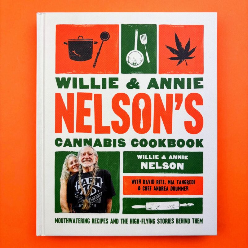 Willie and annie nelson’s cannabis cookbook