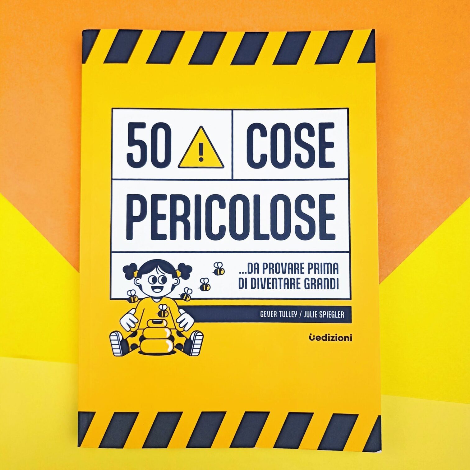 50 cose pericolose… da provare prima di diventare grandi