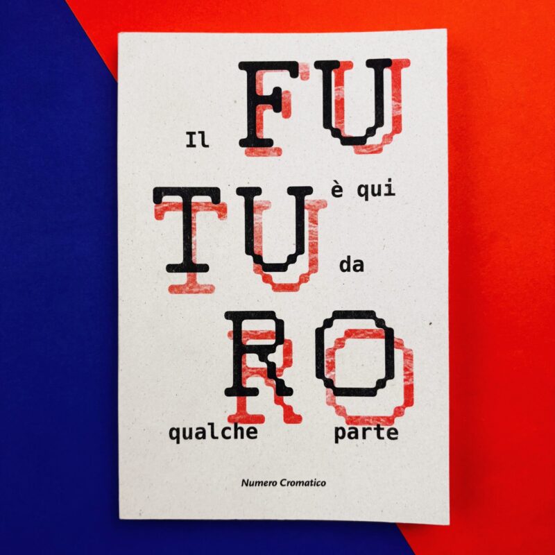 Il futuro è qui da qualche parte