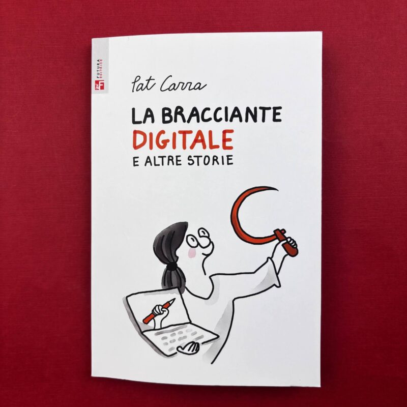 La bracciante digitale e altre storie