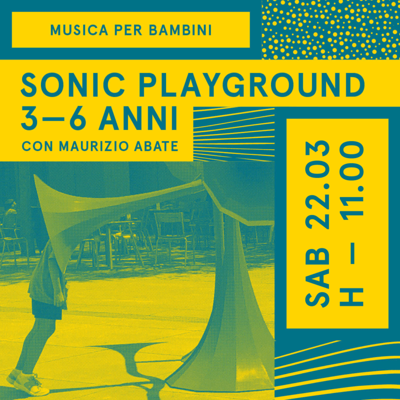Sonic playground: laboratori di musica per bambini / secondo incontro 3-6 anni / 22 marzo