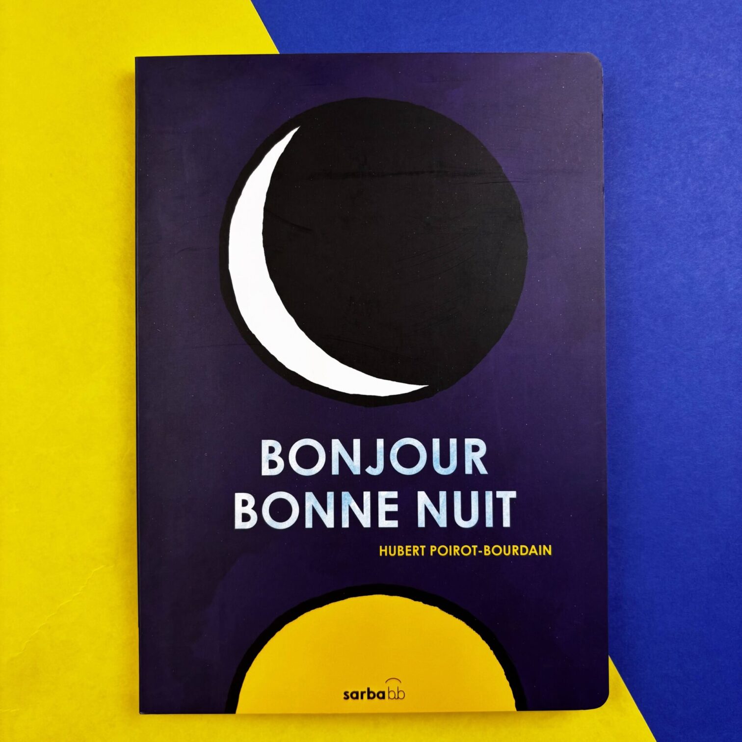 Bonjour, bonne nuit