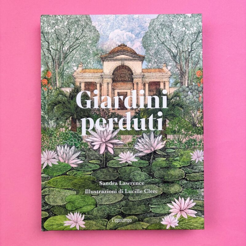 Giardini perduti