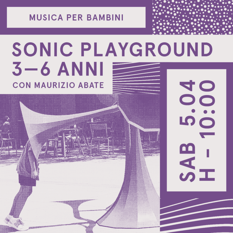 Sonic playground: laboratori di musica per bambini / 3-6 anni / 5 aprile