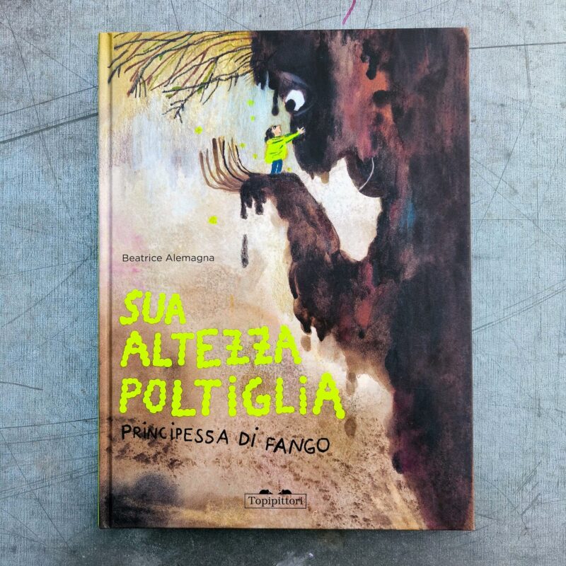 Sua Altezza Poltiglia Principessa di Fango