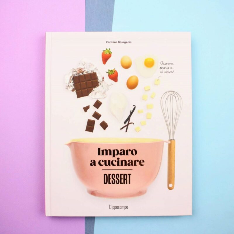 Imparo a cucinare. Dessert