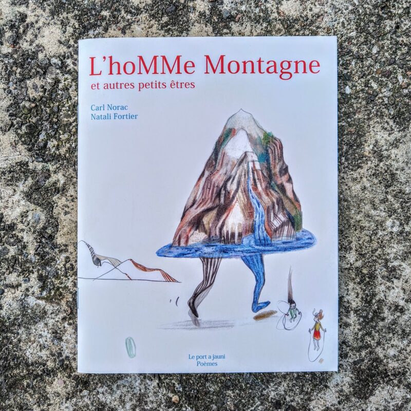 L’homme montagne et autres petits êtres