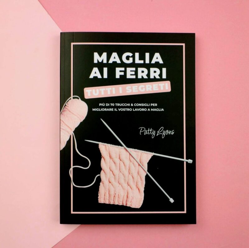 Maglia ai ferri. Tutti i segreti