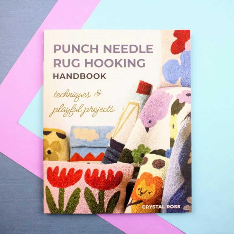 Punch needle rug hooking handbook