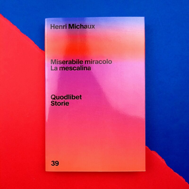 Miserabile miracolo. La mescalina