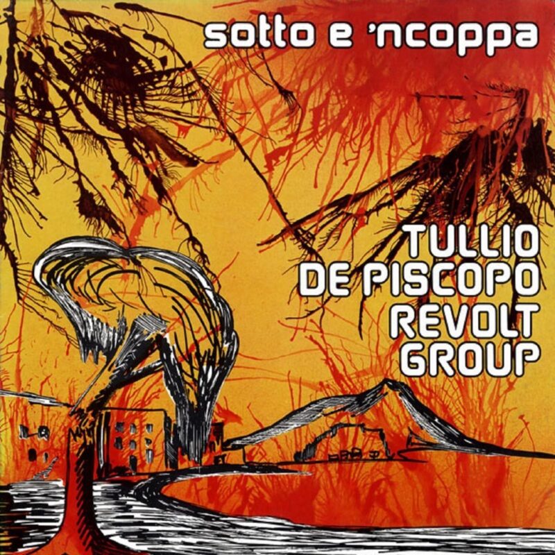 Tullio De Piscopo Revolt Group / SOTT E ‘NCOPPA