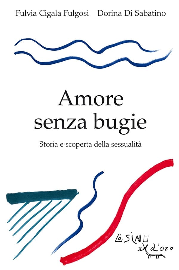 F. Cigala Fulgosi – D. Di Sabatino / AMORE SENZA BUGIE