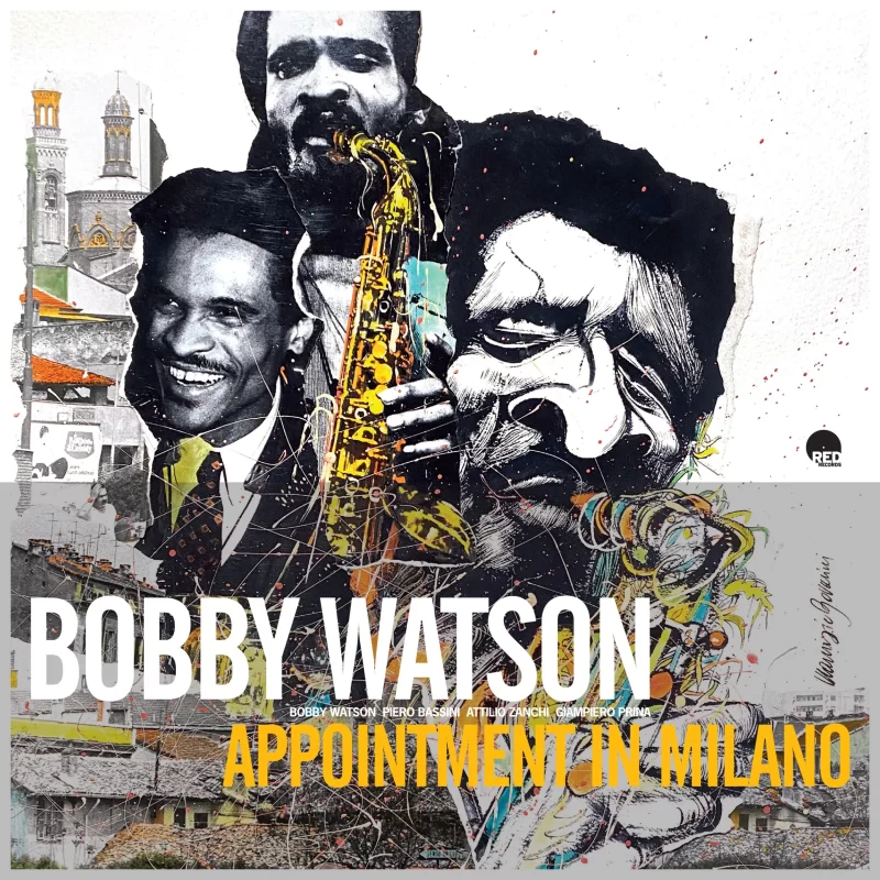 Bobby Watson / APPOINTMENT IN MILANO