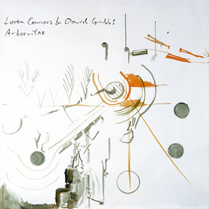Loren Connors & David Grubbs ‎/ ARBORVITAE