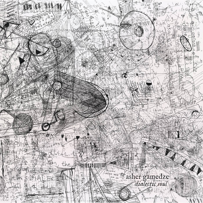 Asher Gamedze / DIALECTIC SOUL